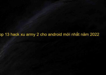 13 Cách hack xu army 2 cho android miễn phí mới 2022