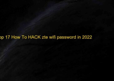 Top 17 How To HACK zte wifi password in 2022
