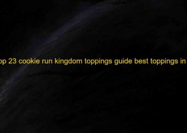 Top 23 cookie run kingdom toppings guide best toppings in 2022