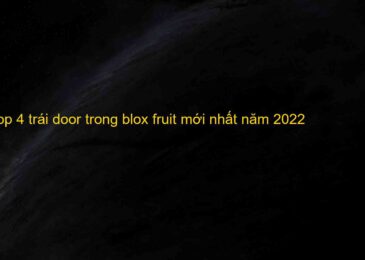 Trái DOOR trong Blox Fruit bao nhiêu tiền, có mạnh không 2022
